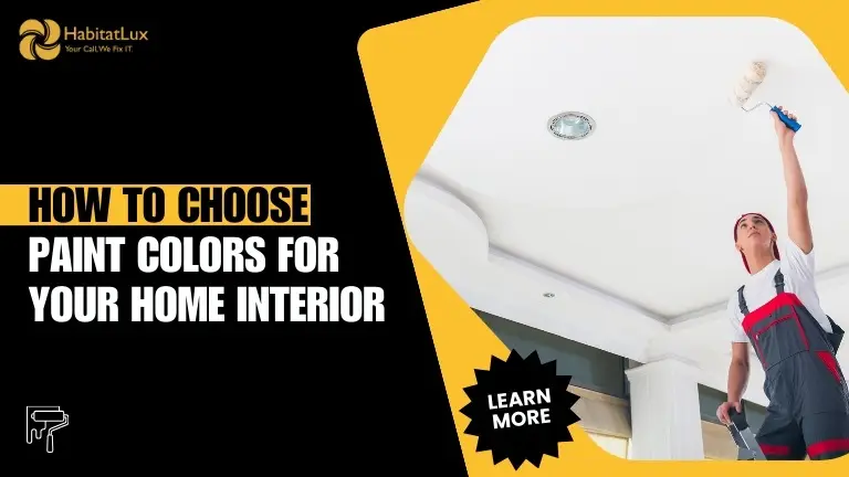 How to Choose Paint Colors for Your Home Interior
